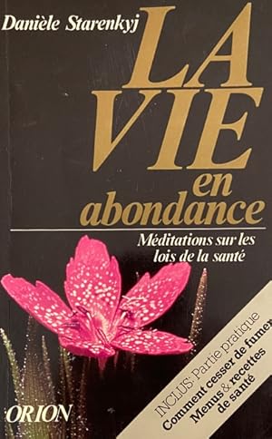 La Vie En Abondance - Méditations Sur Les Lois De La Santé