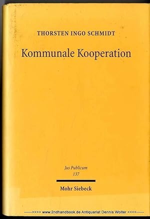 Image du vendeur pour Kommunale Kooperation : der Zweckverband als Nukleus des ffentlich-rechtlichen Gesellschaftsrechts mis en vente par Dennis Wolter