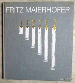 Fritz Maierhofer Gold- und Silberschmied. Teil 1, Zinn und Gold 82, Teil II, ausgewählte Arbeiten...