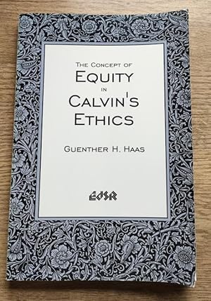 The Concept of Equity in Calvin's Ethics (Editions SR 20)