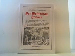 Immagine del venditore per Der Westflische Frieden. Ein Vernichtungsfrieden nach 30jhrigem, von christlichen Machthabern betriebenem Vernichtungskrieg, der mehr als zwei Dritteln des Deutschen Volkes das Leben nahm und weitgehend auch die Kultur zerstrte. venduto da Antiquariat Uwe Berg