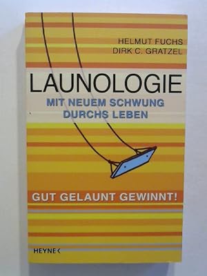 Imagen del vendedor de Launologie. Mit neuem Schwung durchs Leben. Gut gelaunt gewinnt! a la venta por Buecherhof