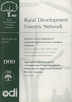 Seller image for The Role of Cocoa Agroforests in Community and Farm Forestry in Southern Cameroon; Opportunities and Constraints for 'Community Based' Forest Management: Findings from the Korup Forest, Southwest Province, Cameroon (Network Paper 25g) for sale by Masalai Press