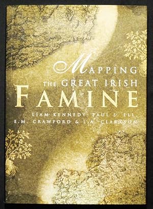 Seller image for Mapping the Great Irish Famine: A Survey of the Famine Decades for sale by Classic Books and Ephemera, IOBA