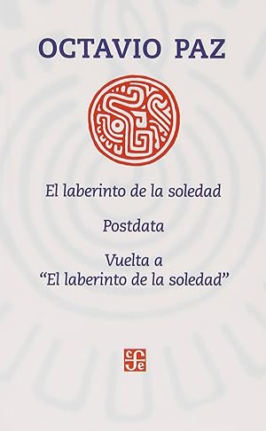 El laberinto de la soledad. Postdata, Vuelta a El laberinto de la soledad