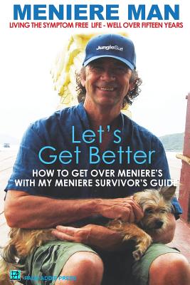 Imagen del vendedor de Meniere Man Let's Get Better: A Memoir of Meniere's Disease (Paperback or Softback) a la venta por BargainBookStores