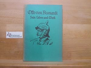 Bild des Verkufers fr Otto von Bismarck : sein Leben u. Werk. Hermann Stoll ; Nicolaus Henningsen / Schaffsteins grne Bndchen ; 59/60 zum Verkauf von Antiquariat im Kaiserviertel | Wimbauer Buchversand