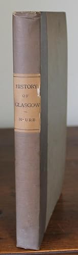 The History of Glasgow. A new edition, with notes and illustrations, and an Appendix.