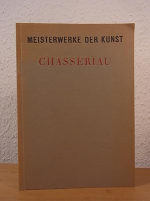 Imagen del vendedor de Thodore Chassriau. Meisterwerke der Kunst a la venta por Antiquariat Weber