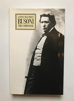 Seller image for Busoni the Composer for sale by David Kenyon