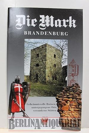 Bild des Verkufers fr Die Mark Brandenburg. Geheimnisvolle Ruinen, untergegangene Ort, versunkene Sttten. Siehe Photo fr Inhaltsverzeichnis! zum Verkauf von BerlinAntiquariat, Karl-Heinz Than