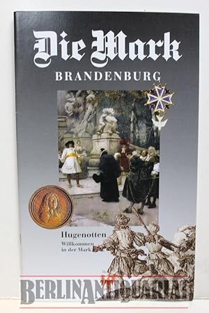 Bild des Verkufers fr Die Mark Brandenburg. Hugenotten. Willkommen in der Mark. Siehe Photo fr Inhaltsverzeichnis! zum Verkauf von BerlinAntiquariat, Karl-Heinz Than