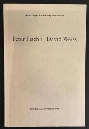 Bild des Verkufers fr Peter Fischli. David Weiss. zum Verkauf von Antiquariat Im Seefeld / Ernst Jetzer