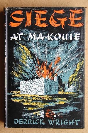 Seller image for Siege At Ma-Kouie. for sale by N. G. Lawrie Books