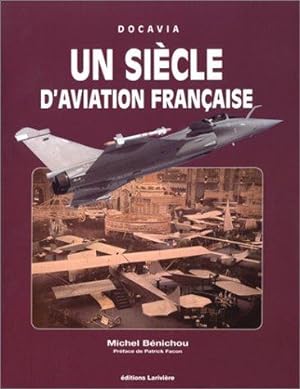 Image du vendeur pour Un Sicle D'aviation Franaise mis en vente par Librairie du Bacchanal