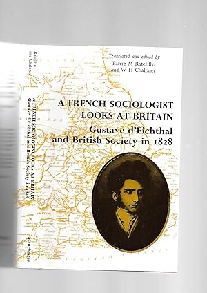 Seller image for A French Sociologist Looks at Britain: Gustave d'Eichthal and British Society in 1828 for sale by SAVERY BOOKS