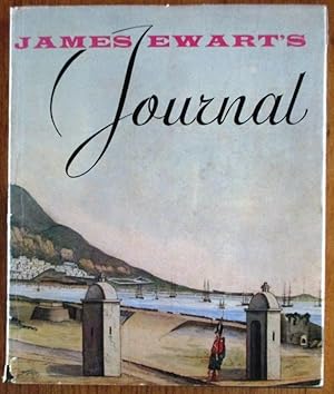 James Ewart's Journal Covering his stay at the Cape of Good Hope (1811 - 1814) & His part in the ...