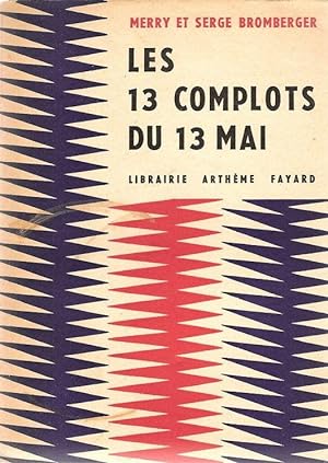 Seller image for Les 13 Complots Du 13 Mai for sale by Des livres et nous