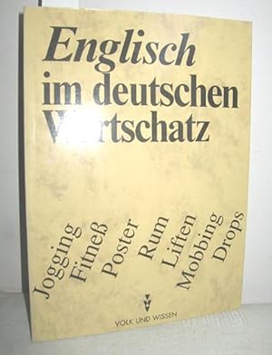 Englisch im deutschen Wortschatz (Lehn- und Fremdwörter in der Umgangssprache)