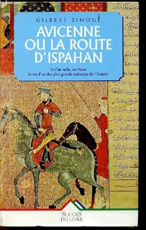 Image du vendeur pour Avicenne ou la route d'Ispahan mis en vente par Le-Livre