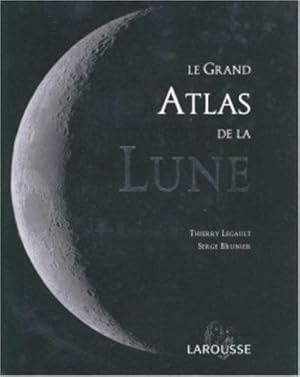 Imagen del vendedor de Le grand atlas de la Lune a la venta por Librairie La fort des Livres