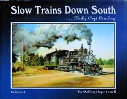 Image du vendeur pour SLOW TRAINS DOWN SOUTH Volume I mis en vente par Martin Bott Bookdealers Ltd