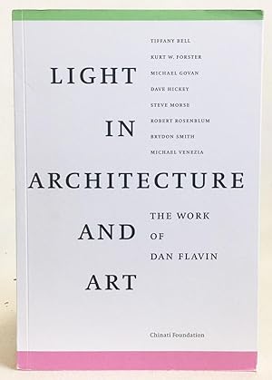 Imagen del vendedor de Light in Architecture and Art : The Work of Dan Flavin a la venta por Exquisite Corpse Booksellers