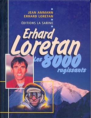 Imagen del vendedor de Erhard Loretan. Les 8000 rugissants. a la venta por Eratoclio