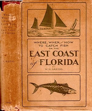 Where, When, and How to Catch Fish on the East Coast of Florida (in scarce dust jacket)