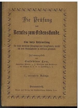 Immagine del venditore per Die Prfung des Berufes zum Ordensstande. Eine kurze Unterweisung . venduto da Antiquariat Appel - Wessling