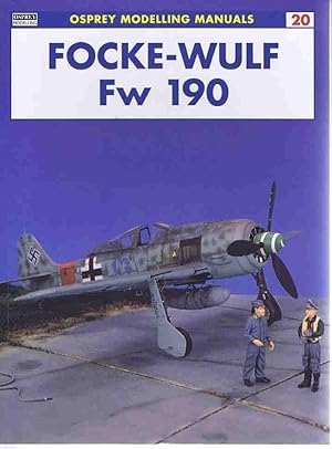 Seller image for Focke-Wulf Fw 190 (Osprey Modelling Manual 20) for sale by Lazy Letters Books