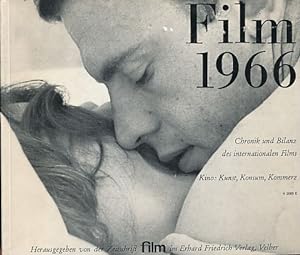 Film 1966. Kino: Kunst, Konsum, Kommmerz. Chronik und Bilanz des internationlen Films