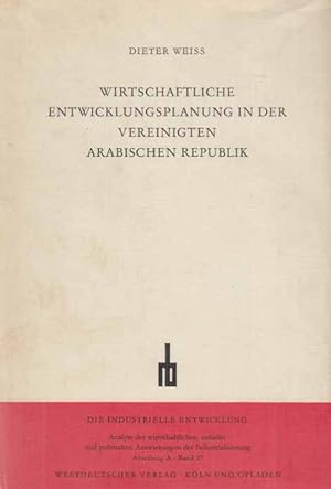 Bild des Verkufers fr Wirtschaftliche Entwicklungsplanung in der Vereinigten Arabischen Republik. Analyse u. Kritik d. gyptischen Wachstumspolitik. zum Verkauf von Fundus-Online GbR Borkert Schwarz Zerfa