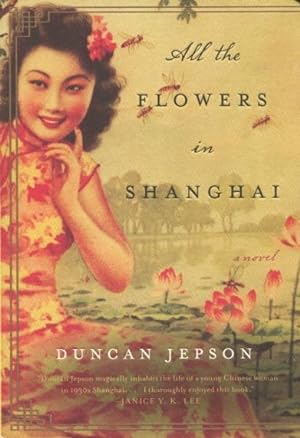 Seller image for All The Flowers In Shanghai for sale by Kenneth A. Himber
