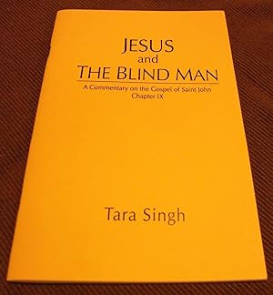 Bild des Verkufers fr Jesus and the Blind Man, a Commentary on the Gospel of Saint John Chapter 9 zum Verkauf von Singing Pebble Books