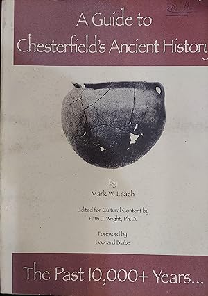 Bild des Verkufers fr A Guide to Chesterfield's Ancient History: The Past 10,000+ Years. zum Verkauf von The Book House, Inc.  - St. Louis