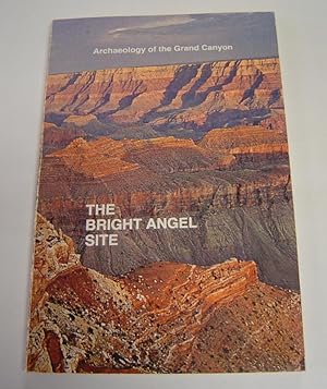 Bild des Verkufers fr Archaeology of the Grand Canyon: The Bright Angel Site zum Verkauf von Page 1 Books - Special Collection Room