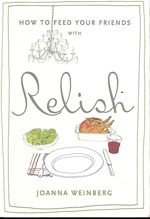 Seller image for How to Feed Your Friends with Relish for sale by Good Reading Secondhand Books