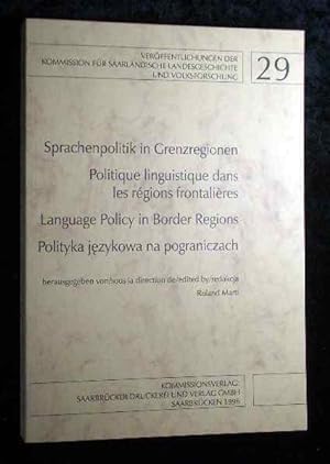 Sprachenpolitik in Grenzregionen = Politique linguistique dans les régions frontalières. Language...