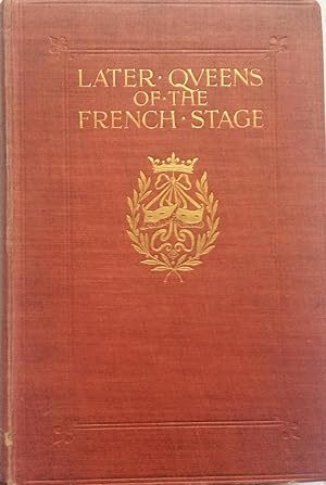 Seller image for Later Queens of the French Stage for sale by Jay's Basement Books