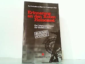 Image du vendeur pour Erinnerung an den Roten Holocaust - Der Jahrhundertverrat der Intelektuellen. mis en vente par Antiquariat Ehbrecht - Preis inkl. MwSt.