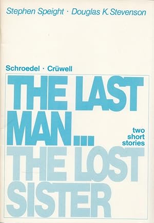 The last man . The lost sister - Two short stories.