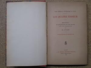 Image du vendeur pour Les quatre Tisseur, une famille littraire  Lyon : recueil de quelques-unes de leurs oeuvres avec une introduction par Ed. Aynard. mis en vente par Librairie Diogne SARL