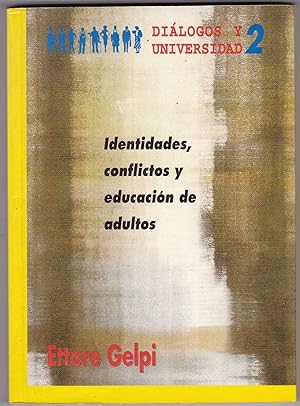 Bild des Verkufers fr Identidades, conflictos y educacin de adultos (Dilogos y Universidad, 2) zum Verkauf von Kultgut