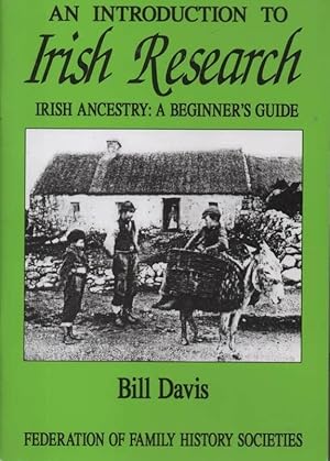 Seller image for Introduction to Irish Research Irish Ancestry: a Beginner's Guide for sale by C P Books Limited