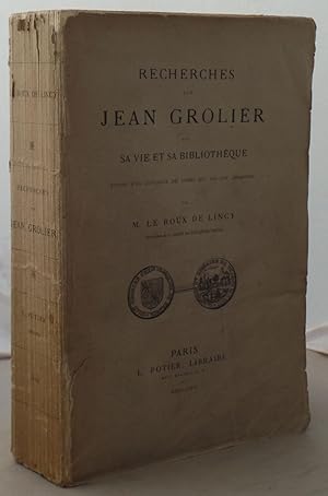 Bild des Verkufers fr Recherches Sur Jean Grolier Sur Sa Vie et Sa Bibliotheque zum Verkauf von Besleys Books  PBFA