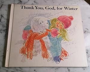 Seller image for Thank You God for Winter for sale by Henry E. Lehrich