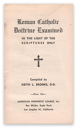 Roman Catholic Doctrine Examined in the Light of the Scriptures Only