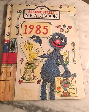 Seller image for My Sesame Street Yearbook 1985 for sale by Henry E. Lehrich