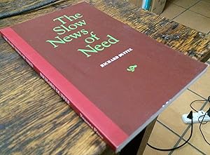 Seller image for The Slow News of Need, Volume I for sale by Xochi's Bookstore & Gallery